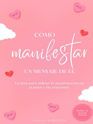 cover image of Cómo manifestar un mensaje de él (La Guía para Utlizar la Manifestación en el Amor y las Telaciones)